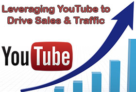 Leveraging YouTube to Drive Sales and Traffic