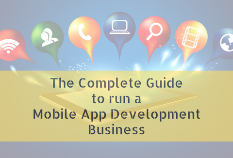 Run a Mobile App Development Business Like a Professional