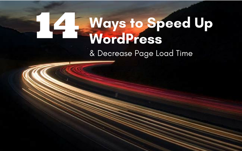 14 Ways to Speed Up WordPress & Decrease Page Load Time