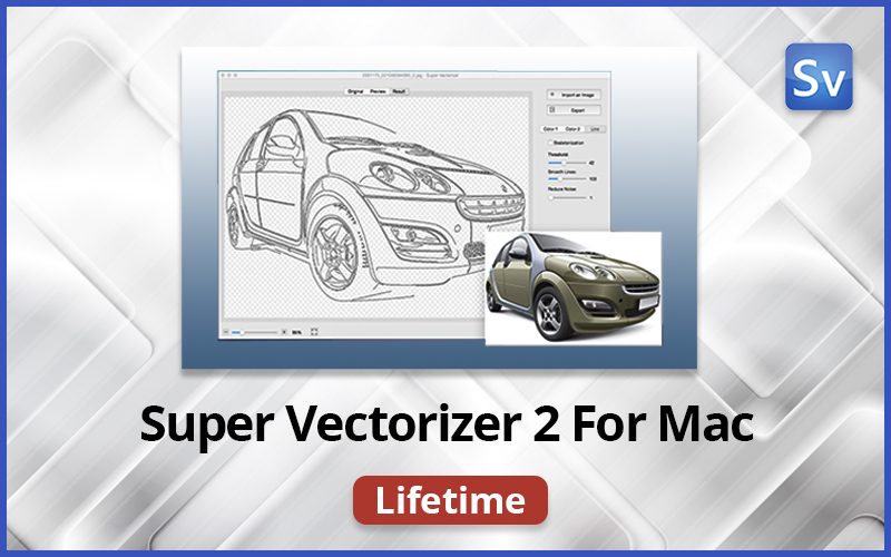 Super Vectorizer 2 - An Ultimate Image Vectorizer Tool for Mac
