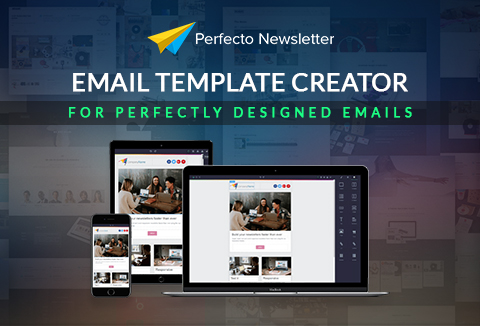 Perfecto Newsletter Email Template Creator