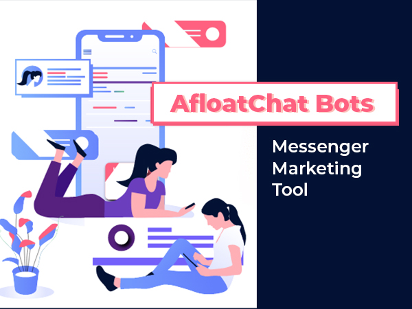 AfloatChat - A Bot-Powered Messenger Marketing Tool.