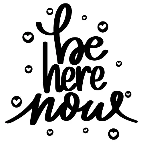 Be Here Now SVG Cut Files