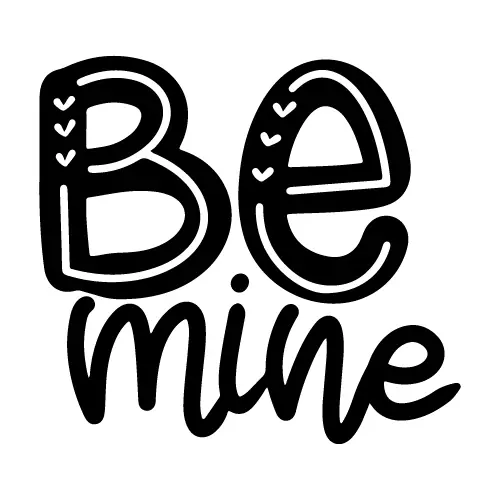 Be Mine SVG Cut Files