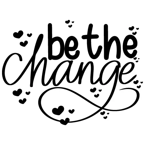 Be The Change SVG Cut Files