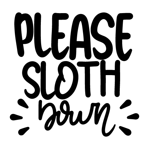 preview_PLEASE SLOTH DOWN