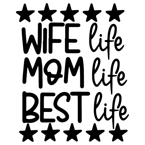 preview_WIFE LIFE MOM LIFE BEST LIFE