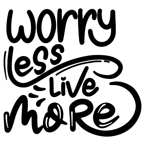 preview_WORRY LESS LIVE MORE