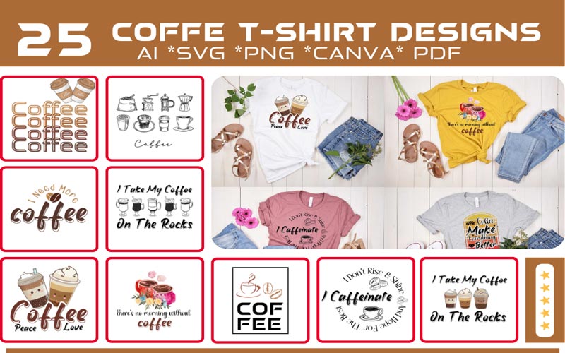 A collage of 10 images that exhibits the Coffee design print on T-shirts and 9 different Coffee Graphics of Trendy T-shirt Design Bundle.