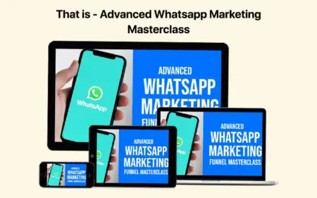 Advanced WhatsApp Marketing masterclass Feature masterclass lifetime membership