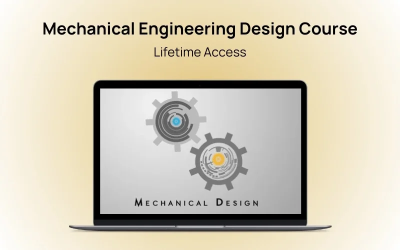 Mechanical Engineering Design Course Bundle Lifetime Access Mechanical Engineering Design Course Bundle Lifetime Access