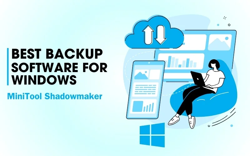 Best Backup Software - Minitool Shadowmaker Blog Feature Image
