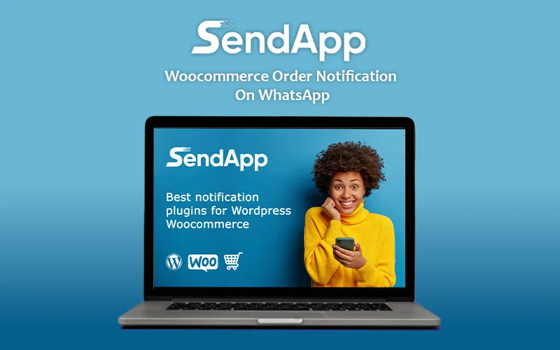 SendApp Woocommerce Order Notifiaction On WhatsApp Lifetime Deal Feature Image