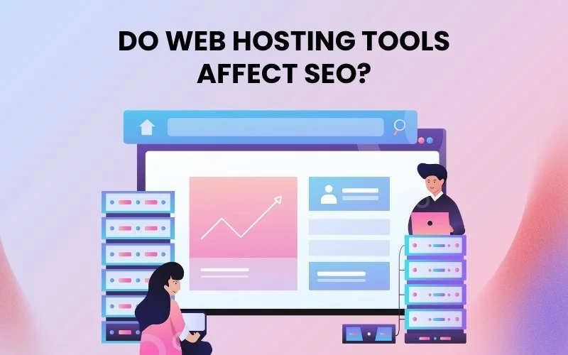 Do Web Hosting Tools Affect SEO - Blog Feature Image