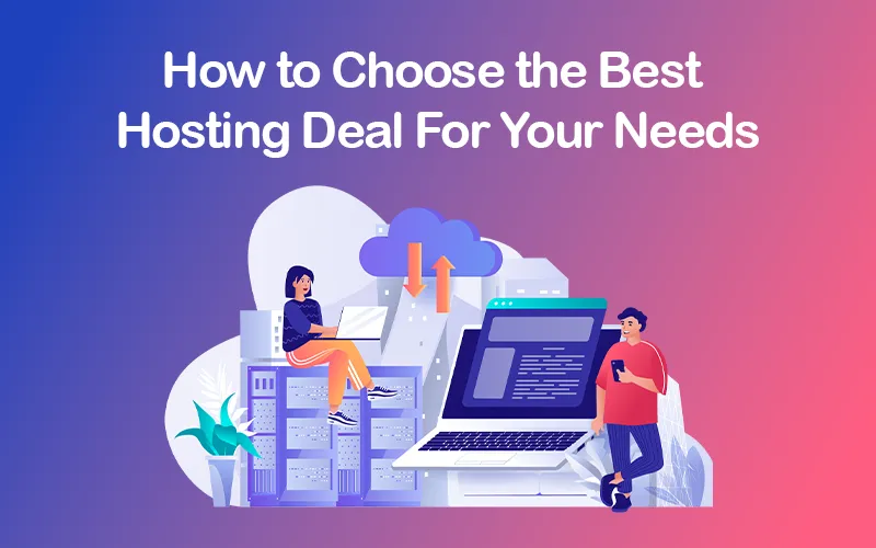 How to choose the best hosting deal for your needs banner.