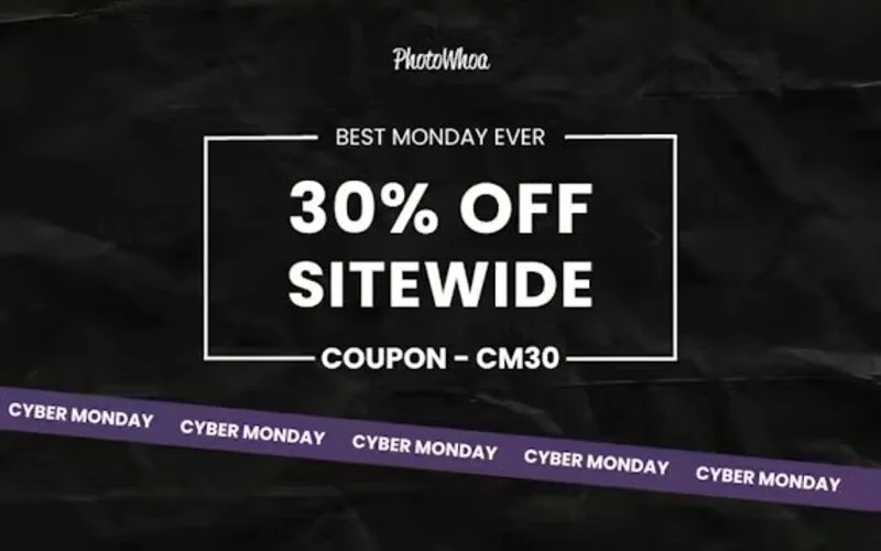 PhotoWhoa’s Cyber Monday Sale – 30% OFF Sitewide