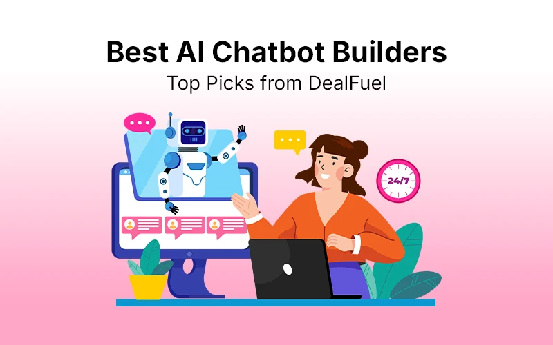 Feature Image for blog - Best AI Chatbot Builders: Top Picks from DealFuel