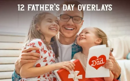 12 Father’s Day Overlays