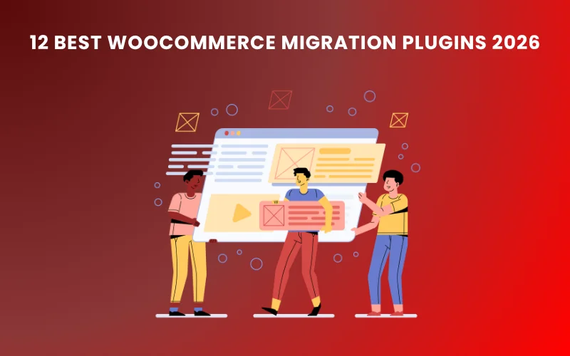 Best WooCommerce Migration Plugins 2026