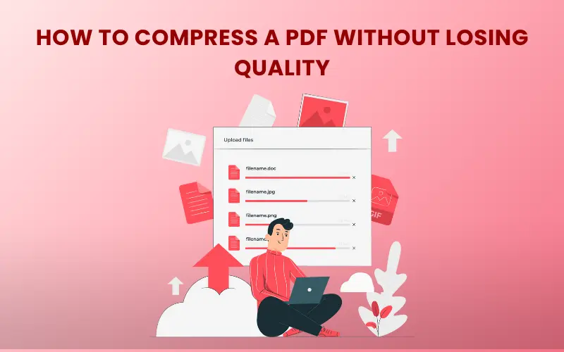 How to Compress PDF without losing quality