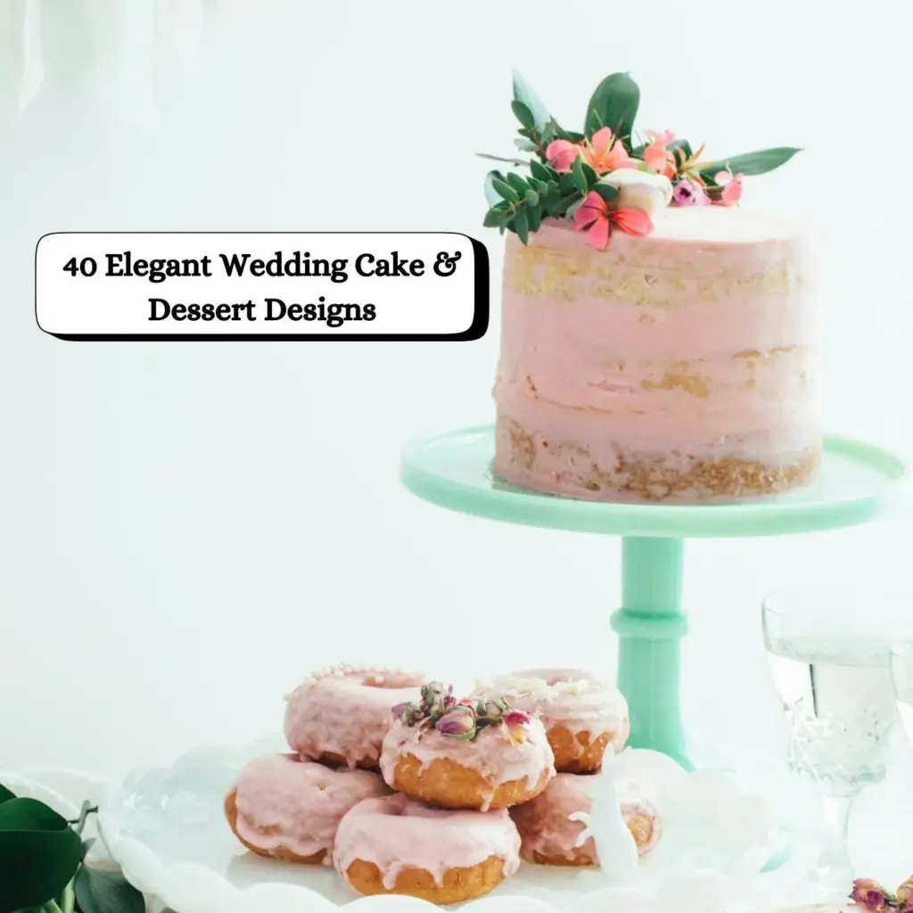 Wedding Cake and Desserts Designs