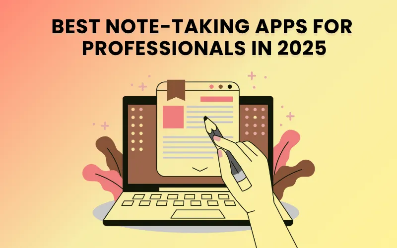 Best Note Taking Apps For Professionals In 2025 Blog Feature Image