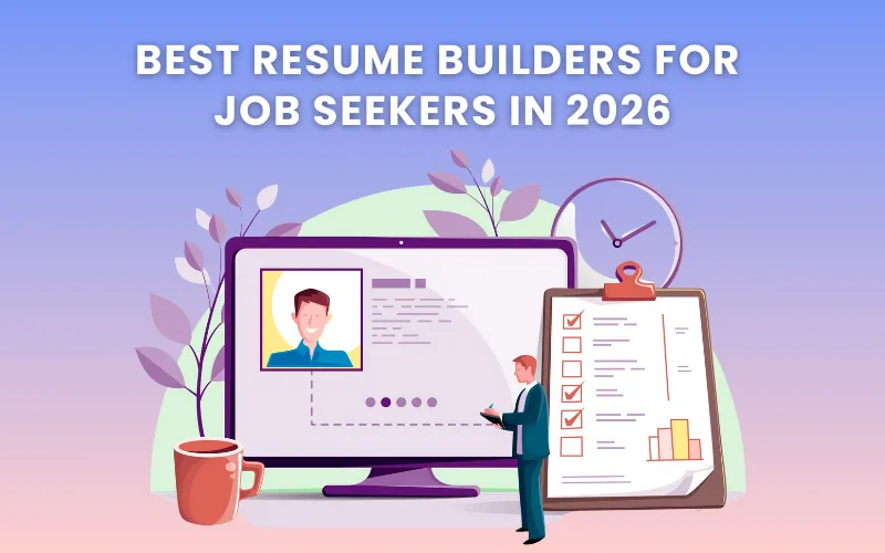Best Resume Builders For Job Seekers in 2026 Blog Feature Image