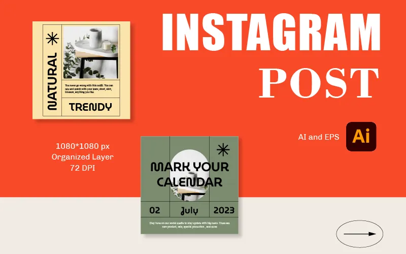 Aesthetic Instagram post template with "INSTAGRAM POST" title. Shows two template designs: one for "NATURAL TRENDY" and a "MARK YOUR CALENDAR" design for July 2023. Notifies size is $1080*1080$ px, 72 DPI, and available in AI and EPS formats.