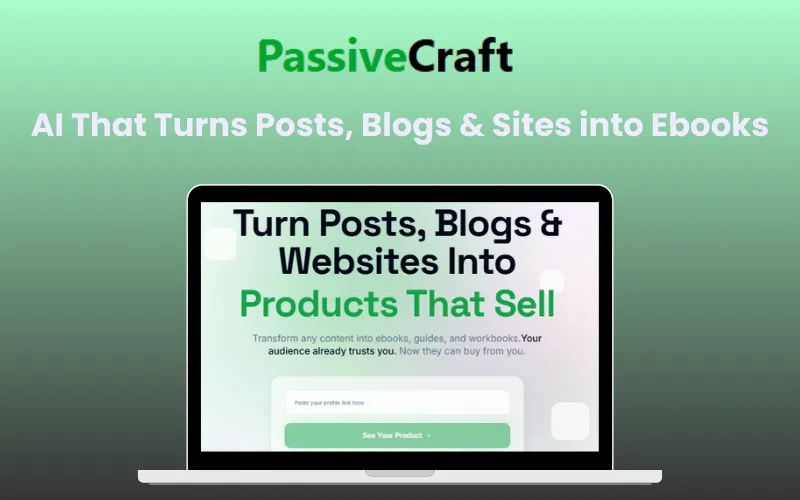 PassiveCraft - AI That Turns Posts, Blogs & Sites into Ebooks | Lifetime Access