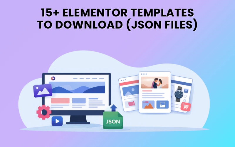 15 Elementor Templates to Download (JSON Files)