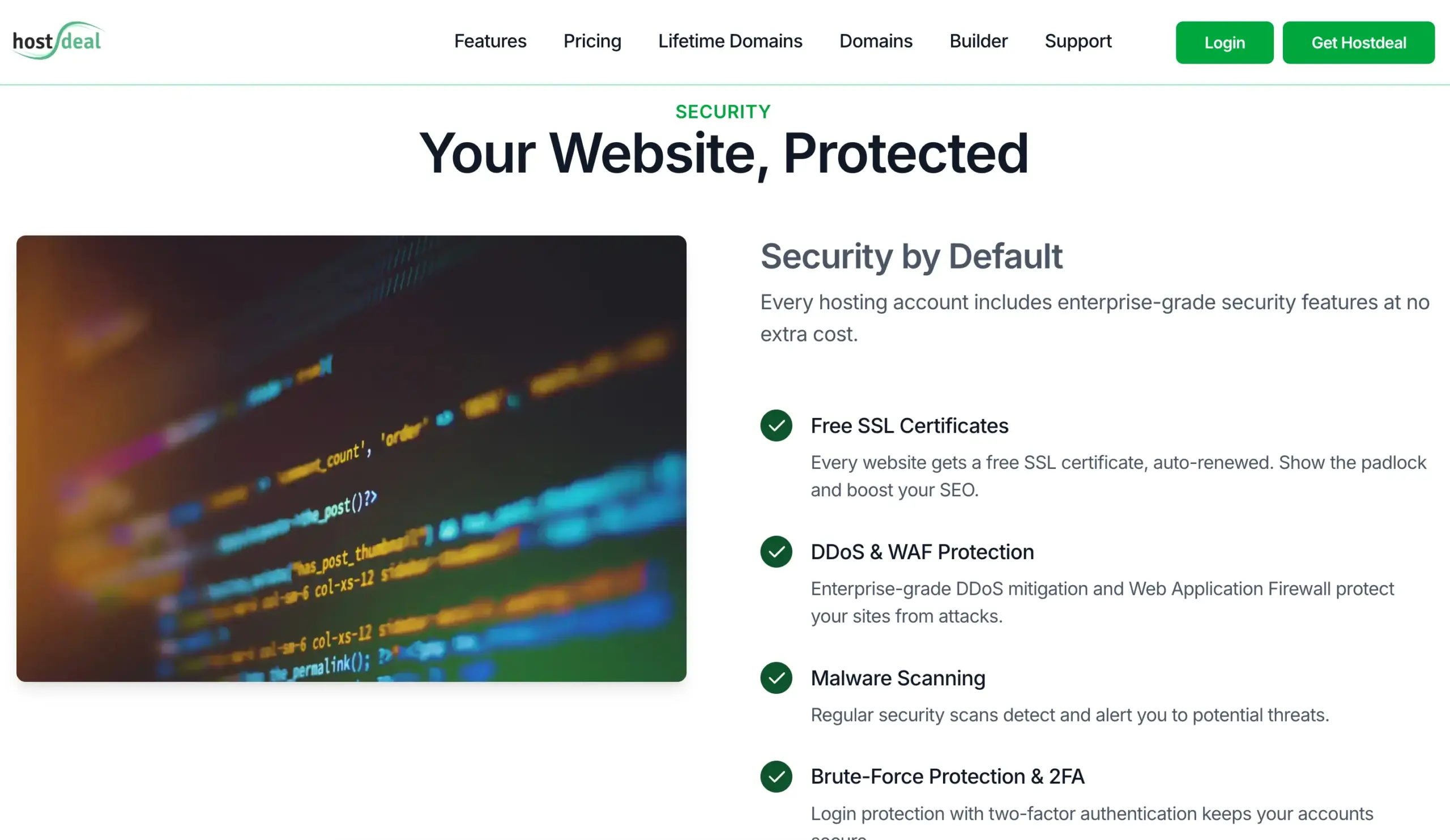 Stay protected by default with automated malware scanning and DDoS mitigation.