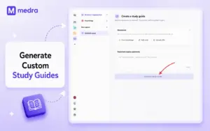 Generate Custom Study Guides with Medra AI Study Tool